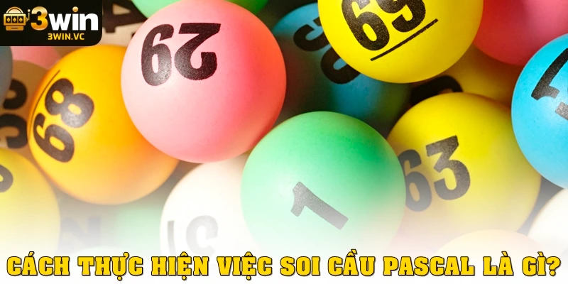 Cách thực hiện việc soi cầu Pascal là gì?